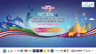 Day 1 Court 7 | Amazing Thailand-Pattaya BWF World Senior Championships 2025