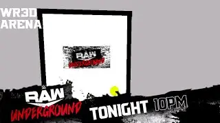 Raw Underground WR3D Arena