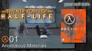 20 Years of Half-Life: 01 Anomalous Materials - Half-Life, 1998 (1/18)
