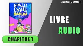 Matilda | Chapitre 7 - Mlle Candy | Livre audio