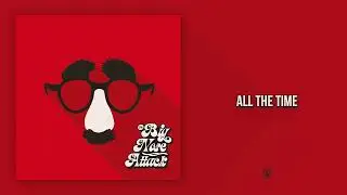 The Big Nose Attack - All The Time