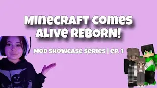 MCA REBORN SHOWCASE! - Ep. 1 - Minecraft Comes Alive Series