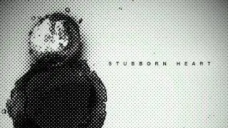 Stubborn Heart - Do Tomorrow