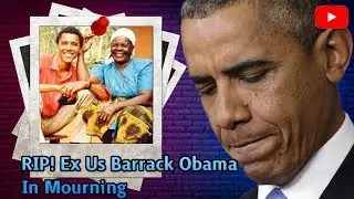 Rip! Emerging Details About Sarah Obama Leaves Barrack Obama A Heartbroken Man| News54