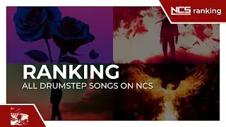 Ranking All Drumstep Songs On NCS