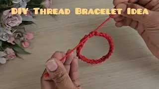 Easy Thread Bracelet Idea | How To Make Bracelet At Home