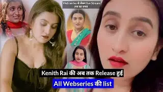 Kenith Rai All Web series List | Kenith Rai की अब तक Release हुई Web series की list | Kenith rai