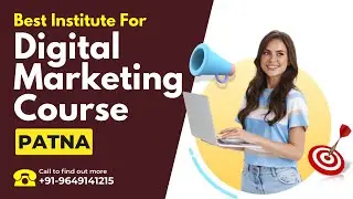 Best Training Institute for Digital Marketing Course in Patna | Digital Marketing Training