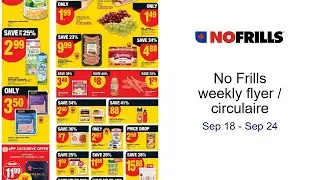 No Frills weekly flyer / circulaire Sep 18 - Sep 24