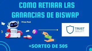 Tutorial 📲Como retirar capital y/o ganancias de Biswap🤖 a Trust Wallet 💵+ Sorteo de $50💰