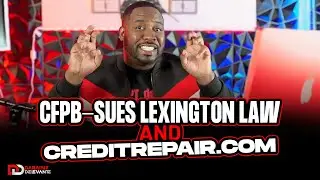 🚨 CFPB Sues Lexington Law and CreditRepair.com 😱 What This Means for YOU!