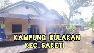 KELILING KAMPUNG BULAKAN KEC SAKETI KAB PANDEGLANG BANTEN