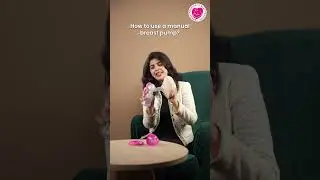 How to use the manual breast pump | Featuring Lactation Expert Sonali Shivlani