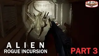 Alien Rogue Incursion Gameplay Part 3 | No Commentary | GGGameplay