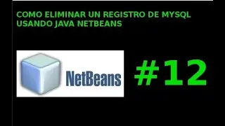 COMO ELIMINAR UN REGISTRO DE MYSQL USANDO JAVA NETBEANS #12