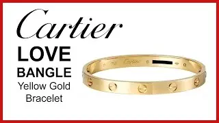 Cartier Love Bracelet, UNBOXING & REVIEW - Yellow Gold, Ladies Bangle, B6036017