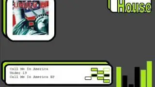 Under 19 - Call Me In America