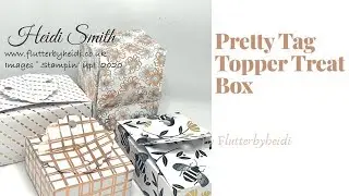 Gift Box #41 How to make Pretty Tag Topper Treat Boxes using Stampin&rsquo; Up!  CRAFT HOW TO