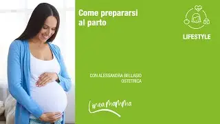 Come prepararsi al parto | I consigli dell'ostetrica | LineaMamma