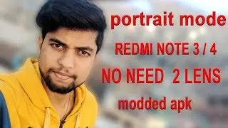 Portrait Mode FOR  Redmi Note 3 / 4  and manay moto devices  [By 