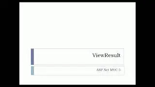 5 -  ViewResult in Asp.net MVC 5