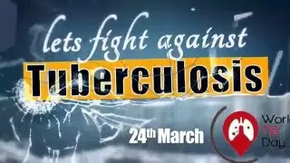 Lets Fight Against Tuberculosis