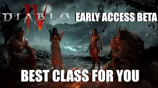 What CLASS should you PLAY in the Diablo 4 Early Access