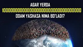 Sayyoramizda 1 Detsillion Aholi Yashaganda Nima boʼlardi?