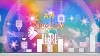 An Unstable Desire 100% (Demon) by Zoroa Geometry Dash 2.11