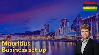 How to set up a business in Mauritius? |  Documents Required? | Timeframe? | Tips and client example