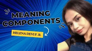 Semantic | Meaning Components by Helena Devi