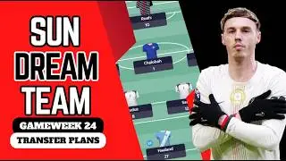 GW24 TRANSFER PLANS🔥I FA Cup Chaos🤯I Sun Dream Team Fantasy 25/26