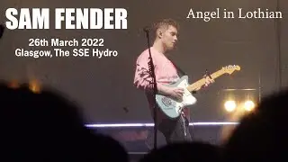 Sam Fender - Angel In Lothian (OVO Hydro, Glasgow) March 26 2022