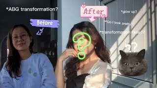 Forcing myself to do a Glow up?? ABG Transformation?? Failed!!