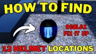 All 12 Helmet Locations in Fix it Up | Roblox