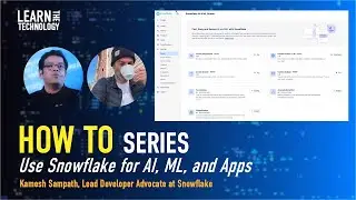 How To: Use Snowflake for AI, ML, and App Building