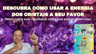 ⚡ DESCUBRA como USAR a ENERGIA das PEDRAS a seu favor! #CristaisDoSucesso #YouTubeDicas