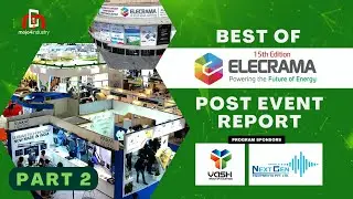Best of ELECRAMA 2023 | Highlights | Post Event Report | Part - 2