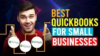 Best QuickBooks For Small Business (Which Is The Best QuickBooks For Small Business?)