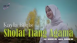 SHOLAT TIANG AGAMA Vocal KAYLA BILQIS ( Official Music Video )