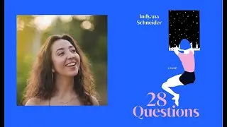 Indyana Schneider - 28 Questions