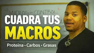 Como cuadrar tus Macronutrientes