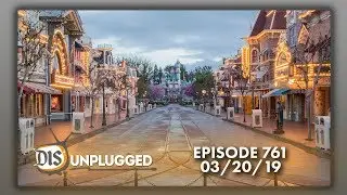Disneyland Discussion | 03/20/19