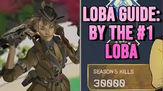 How to Play Loba - Tips from the #1 Loba (30,000 Kills in One Season)
