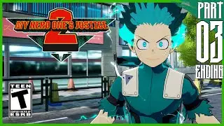 My Hero One's Justice 2 - Heroes Story Gameplay part 3 + Ending 『僕のヒーローアカデミア One&rsquo;s Justice2』