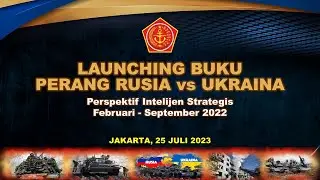 Launching dan Bedah buku Perang Rusia dan Ukrania, Perspektif Intelijen Strategis