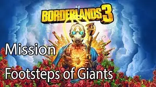 Borderlands 3 Mission Footsteps of Giants
