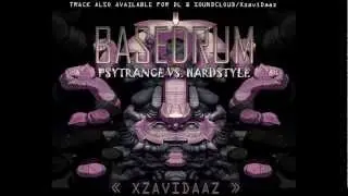 XzaviDaaz - BaseDrum (PsyTrance Vs. Hardstyle) HQ
