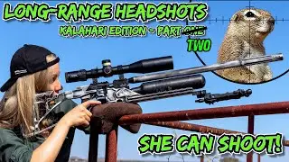 Long-Range Headshots! Part 2 | Kalahari Edition | FX Crown MK2 | FX Wildcat Compact | SHE CAN SHOOT