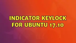 Ubuntu: Indicator Keylock for Ubuntu 17.10